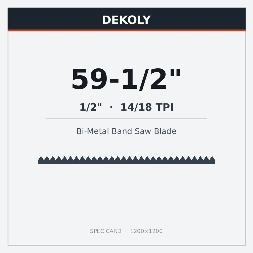 DEKOLY 59-1/2" X 1/2" X 14/18 TPI Bi-Metal Band Saw Blades