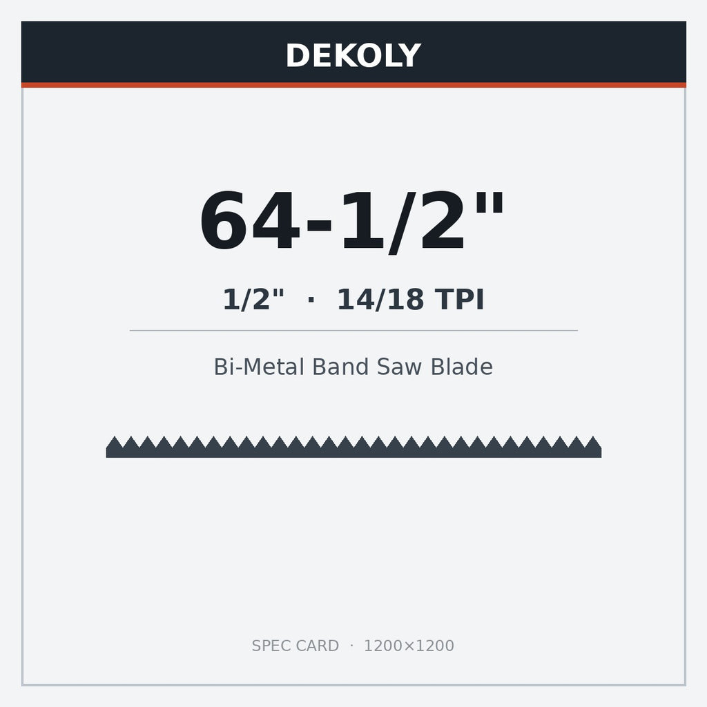 DEKOLY 64-1/2" X 1/2" X 14/18 TPI Bi-Metal Band Saw Blades