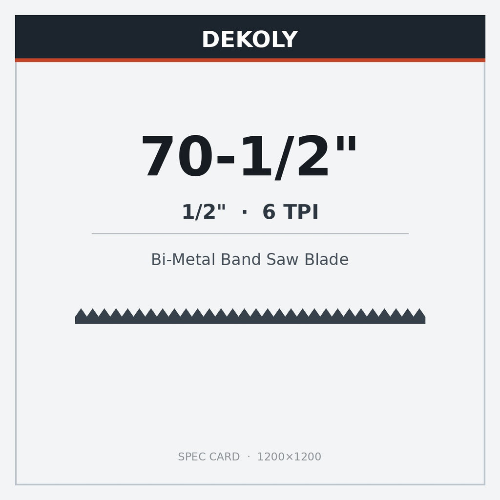 DEKOLY 70-1/2" X 1/2" X 6 TPI Bi-Metal Band Saw Blades