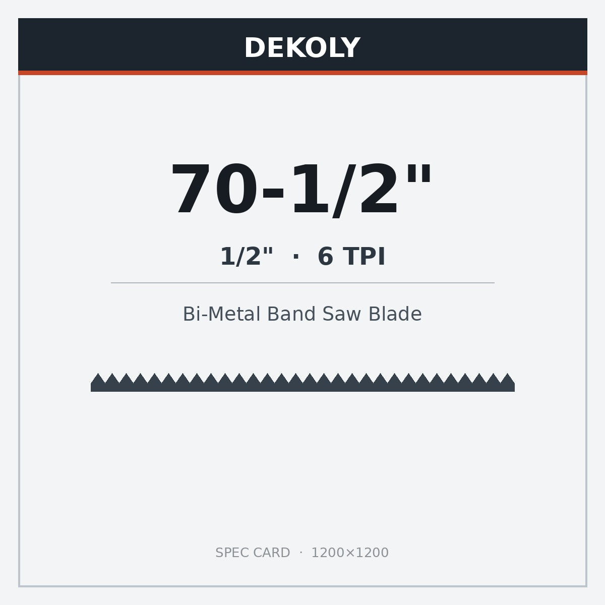 DEKOLY 70-1/2" X 1/2" X 6 TPI Bi-Metal Band Saw Blades