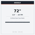 DEKOLY 72" X 1/2" X 24 TPI Bi-Metal Band Saw Blades