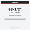DEKOLY 93-1/2" X 1/2" X 24 TPI Bi-Metal Band Saw Blades