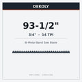 DEKOLY 93-1/2" X 3/4" X 14 TPI Bi-Metal Band Saw Blades