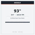 DEKOLY Bi-Metal Band Saw Blades 93" X 3/4" X 10/14 TPI